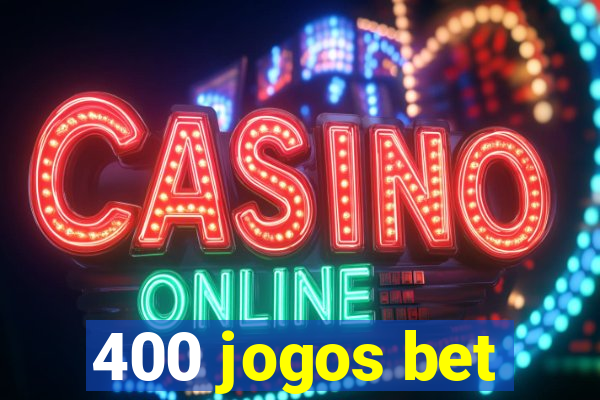 400 jogos bet